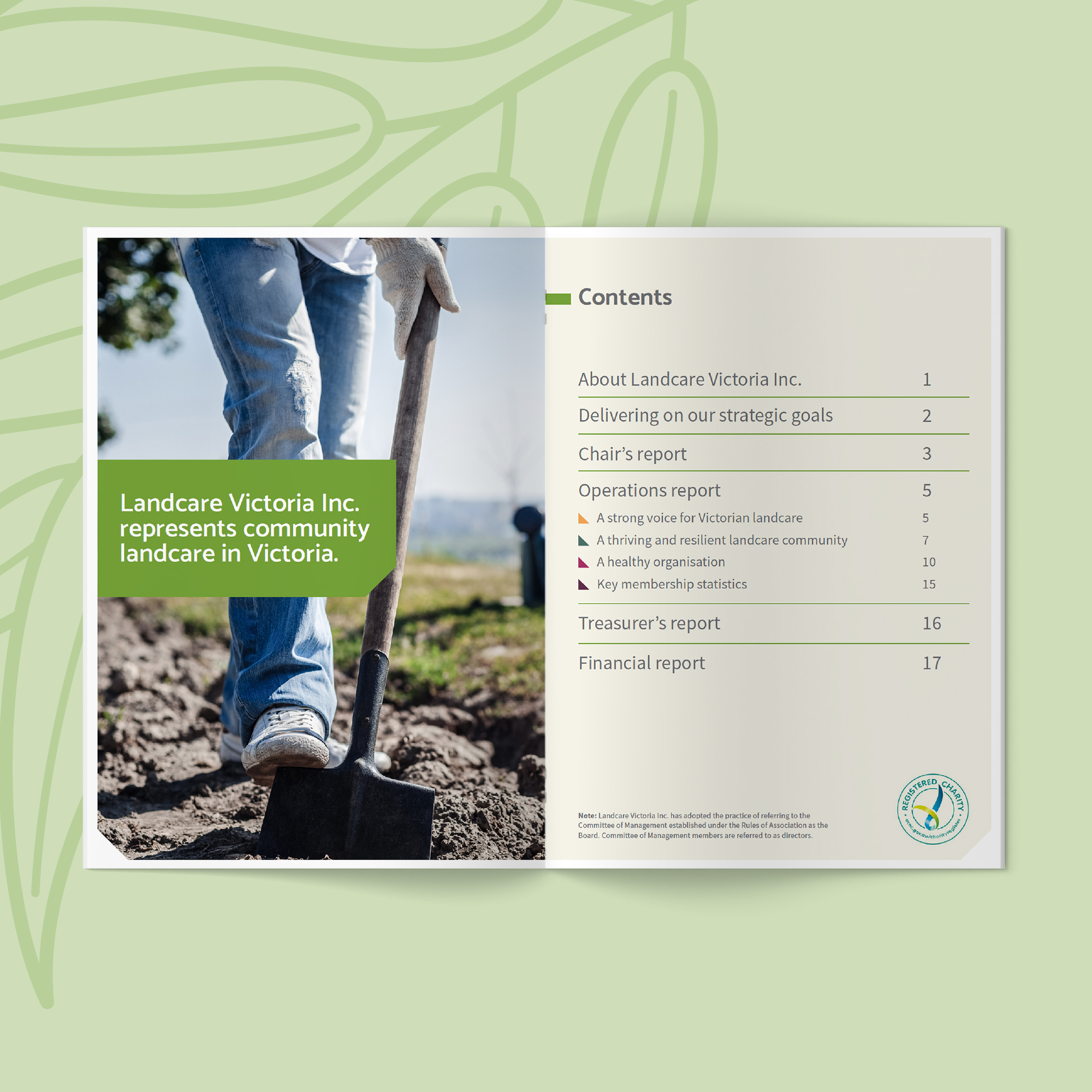 Full colour mockup of Landcare Victoria's 2023 annual report contents spread on a light green background with a pattern of gum leaves. The image on the left page features a person from the waste down wearing blue jeans and boots holding a shovel in the dirt, indicating tree planting. The right hand page displays the contents of the report in a list format with relevant sections and page numbers.