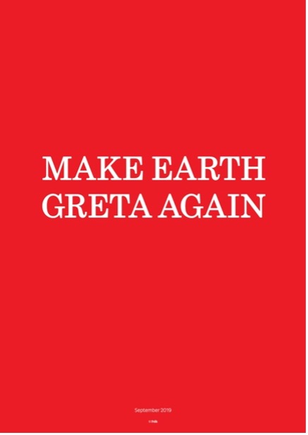 Image of 'Make Earth Greta Again' protest poster - white caps text on solid red background.