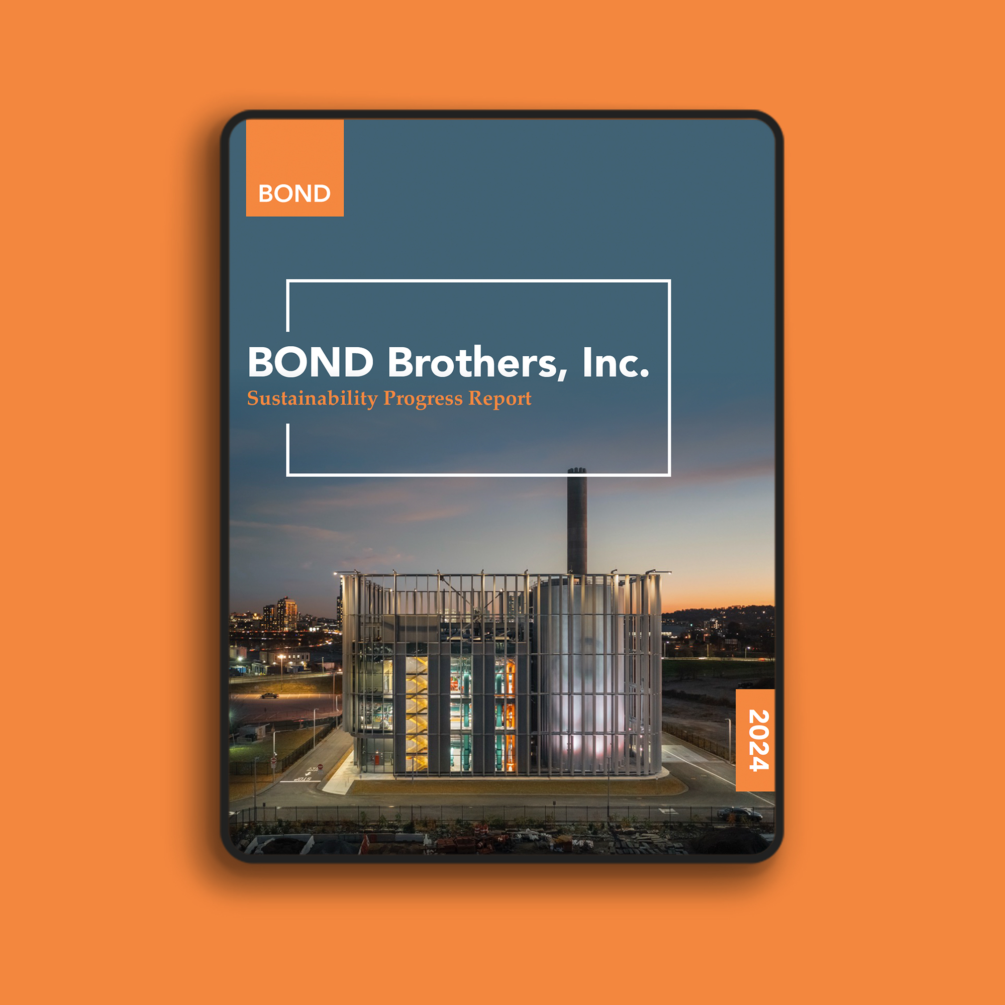 Cover of BOND Brothers 2024 Sustainability Progress Report, featuring night facility photo on tablet with an orange background, designed by EDCo.